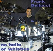 Frank Bellucci : drums